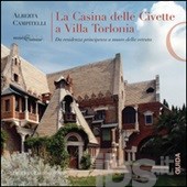 La Casina delle Civette a Villa Torlonia. Da residenza principesca a museo della vetrata La Casina delle Civette a Villa Torlonia. Da residenza principesca a museo della vetrata